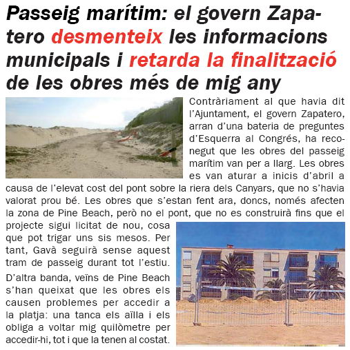 Not&iacute;cia publicada al n&uacute;mero 59 (Juliol de 2008) de la publicaci&oacute; L'Erampruny&agrave; sobre la resposta del Govern Espanyol a les preguntes formulades per ERC al Congr&eacute;s dels Diputats sobre l'aturada de les obres del passeig mar&iacute;tim de Gav&agrave; Mar